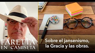 Sobre el jansenismo la Gracia y las obras [upl. by Dewey]