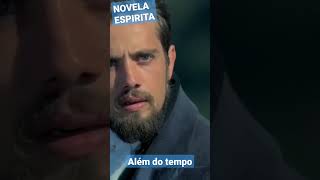 NOVELA ESPIRITA além do tempo [upl. by Waylin]