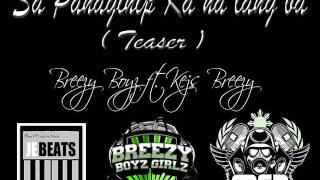 Sa Panaginip Ka Na Lang Ba By Breezy Boyz ft Kejs Breezy teaser [upl. by Filippa]