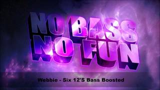 Webbie  Six 12s Bass Boosted HD [upl. by Arbe838]