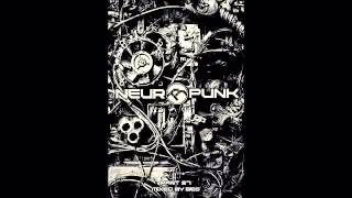 Neuropunk pt 27 mixed by Bes [upl. by Nauquf870]