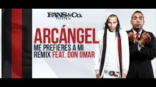 Arcangel ft Don Omar  Me Prefieres a Mi Remix Preview [upl. by Anne-Corinne]