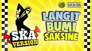 SKA 86  LANGIT BUMI SAKSINE Reggae SKA Version [upl. by Aile791]