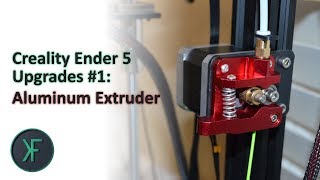 Creality Ender 5 Upgrades 1 Aluminum Extruder [upl. by Amlev]