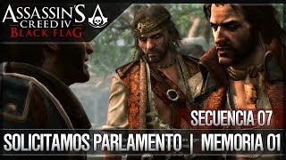 Assassins Creed 4 Black Flag  Walkthrough  Secuencia 7  Solicitamos parlamento  1  100 [upl. by Neetsirhc]