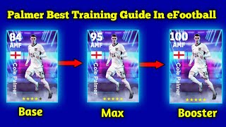 How TO TRAIN Cole Palmer IN EFOOTBALL 2025 MOBILE  Efootball Daily Game Palmer Max Level Traning [upl. by Anirdnajela627]