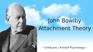 John Bowlby  Attachment Theory [upl. by Eidlog]