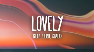 Billie Eilish  lovely Lyrics ft Khalid [upl. by Nawd]