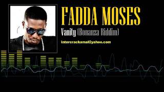 Fadda Moses  Vanity Bonanza Riddim [upl. by Kellina]