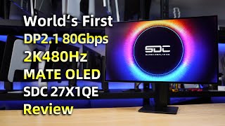 Worlds First！DP21 2K 480Hz OLED SDC 27X1QE Monitor Review丨全球首款！满血DP21 2K 480Hz OLED显示器 光魂27X1QE评测 [upl. by Yelac885]