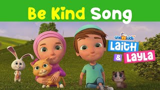 Be KIND Song by Laith amp Layla [upl. by Hras]