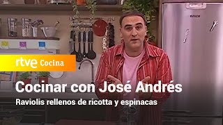 Raviolis rellenos de ricotta y espinacas  Vamos a cocinar con José Andrés  RTVE Cocina [upl. by Ardnic]