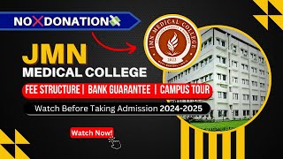 JMN Medical College  JMN Medical College Chakdaha  Fees  Bank Guarantee  Campus Tour🚨No Donation [upl. by Nahtnaoj]