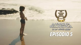 Episodio 5  Anarquía Relacional De los Amores Libres [upl. by Nena]