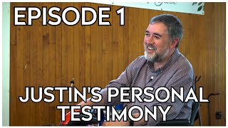 Justins Personal Testimony  Justin Peters  Episode 1 [upl. by Nim]