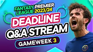 FPL GW3 LIVE DEADLINE STREAM  Do we buy Jackson Early Team News  Fantasy Premier League 202324 [upl. by Adyaj]