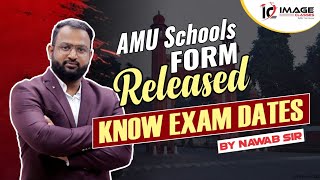 AMU Schools form released  Know exam dates by Nawab sir [upl. by Pavier973]