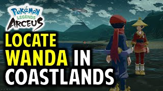 Locate Wanda in Cobalt Coastlands Gone Astray in the Coastlands  Pokemon Legends Arceus [upl. by Adnwahs]