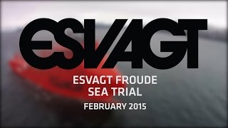 ESVAGT FROUDE Sea trial [upl. by Corbett141]