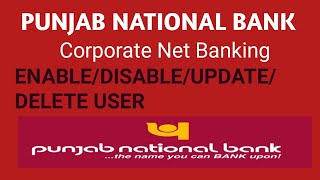 Pnb corporate NetBanking  Enable Disable Update Delete User  Update details of user [upl. by Ytsanyd729]