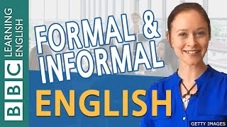 Formal English and informal English  BBC English Masterclass [upl. by Patrice]