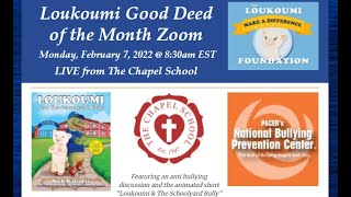 Loukoumi Good Deed of the Month Zoom February 7 2022  An AntiBullying Discussion [upl. by Oretos]