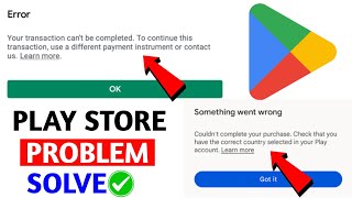 Your transaction cannot be completed google play  Check you have correct country select play store [upl. by Blandina]