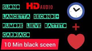 rumore lancette orologiosuono lieve battito cardiaco  Effect sound Relaxing ASMR ITA 10 minuti [upl. by Kipp527]