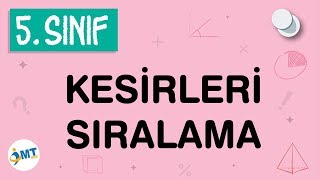 Kesirleri Sıralama Konu Anlatımı 5 Sınıf Matematik [upl. by Nennek]