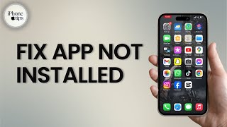 How to Fix App Not Installed Problem on iPhone [upl. by Berlyn]