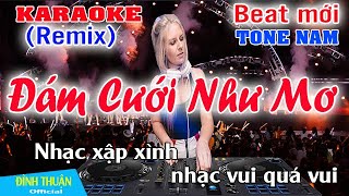 Đám Cưới Như Mơ Karaoke Remix Tone Nam Dj Cực hay 2022 [upl. by Orfurd465]