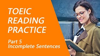 TOEIC Reading Test Part 5 Practice TOEIC Reading Test 2023 with Answers 7 [upl. by Cherrita937]