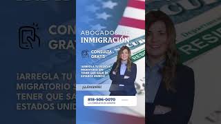 ABOGADOS DE INMIGRACIÓN CONSULTA GRATIS [upl. by Calle]