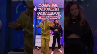 Avec quel youtubeur voudraistu être voisin  pourtoi trend fyp defi inoxtag michou shorts [upl. by Moraj969]