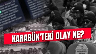 KARABÃœKTEKÄ° OLAY NE IRKÃ‡I GEYÄ°K MÄ° FUHUÅ MU YOKSA DÄ°PLOMA TÄ°CARETÄ° MÄ° NELER YAÅANIYOR [upl. by Saxela473]