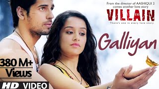 Galliyan  Full Song   Ek Villain  Ankit Tiwari  Siddharth Malhotra Shraddha Kapoor [upl. by Alayne]