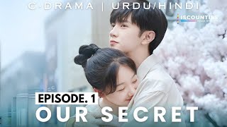 Our Secret 2022 Episode 1 New C Drama URDU HINDI Chen Zhe Yuan Rainbow Xu Streaming Now [upl. by Suiravaj]