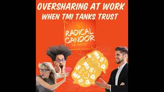 Oversharing at Work When TMI Tanks Trust 6  45 [upl. by Marnie233]