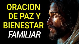 Oración de Paz y Bienestar para Bendecir la Familia [upl. by Amandie101]