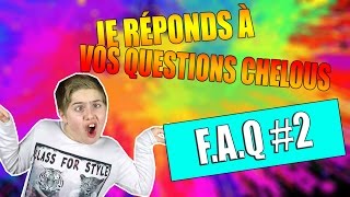 MICHOU  JE RÉPONDS À VOS QUESTIONS CHELOUS  FAQ2 [upl. by Htiderem]