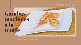 Recette à la truffe  Gambas marinées à la truffe [upl. by Audette]