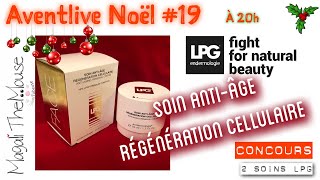 NOUVEAUTE LPG SOIN ANTIÂGE RÉGÉNÉRATION CELLULAIRE ⭐️AVENTLIVE 19 50ANS⭐️ [upl. by Tica509]