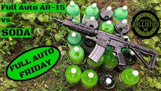 Full Auto AR15 vs Soda Full Auto Friday [upl. by Heyde988]