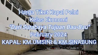 Harga Tiket Kapal Pelni Dari Surabaya Tujuan BauBau Februari 2024 [upl. by Shellie]