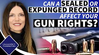 Can a Sealed or Expunged Record Affect Your Gun Rights [upl. by Atsylac405]