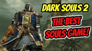 Dark Souls 2 Is The Best Dark Souls Game Retrospective 2022 Review [upl. by Fabrin]