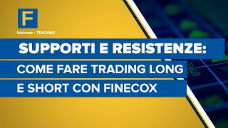 Supporti e resistenze come fare trading Long e Short con FinecoX [upl. by Aicatsue884]