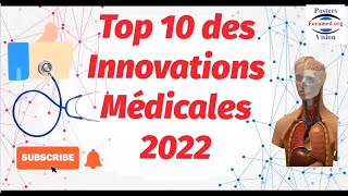 Top 10 innovations technologiques médicales pour lannée scientifique 2022 dans le Domaine de Santé [upl. by Ilohcin526]