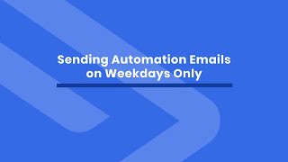 Sending Automation Emails on Weekdays Only [upl. by Burgess]