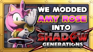 We Modded Amy Rose Into Shadow Generations So I Could Speedrun It [upl. by Esile]